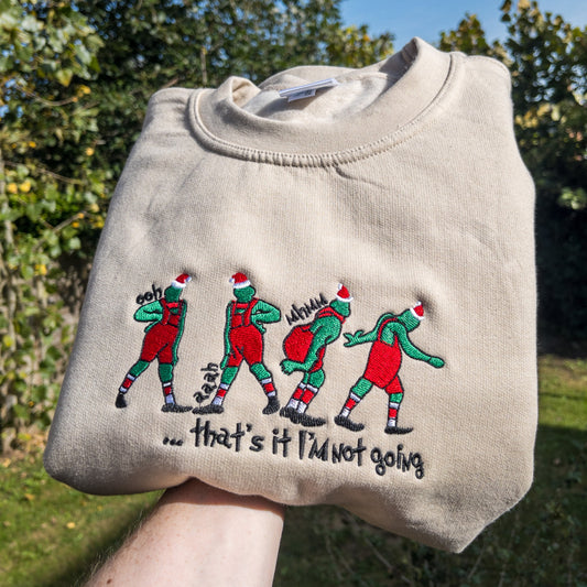 That’s It I’m Not Going Grinch Embroidered Christmas Sweatshirt