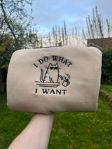 I Do What I Want Embroidered Sweatshirt